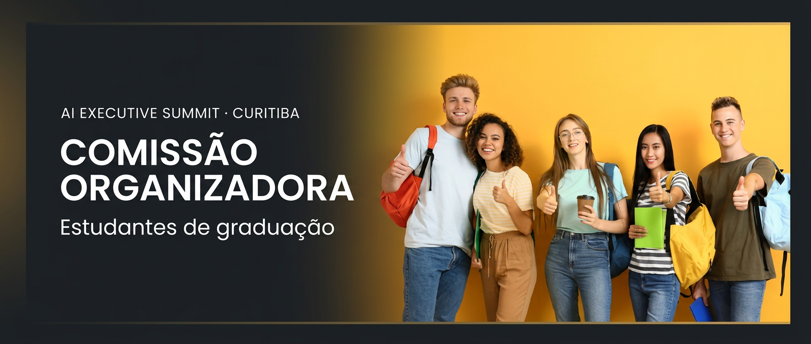 Comissão Organizadora — AI Executive Summit Curitiba — estudantes de graduação